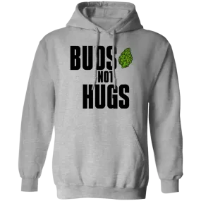 Buds Not Hugs Hoodie