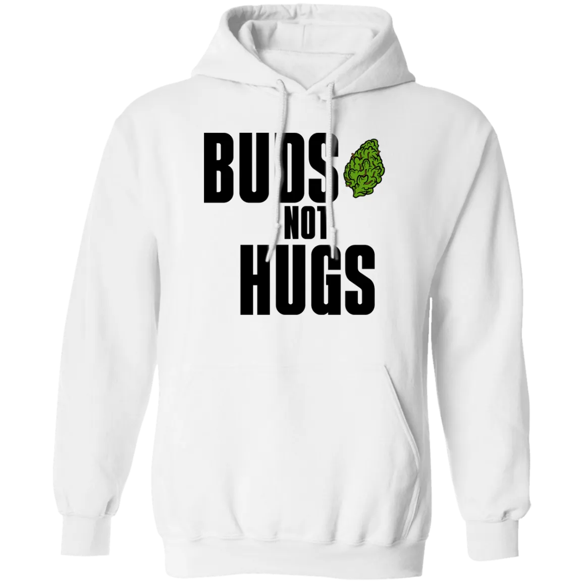 Buds Not Hugs Hoodie