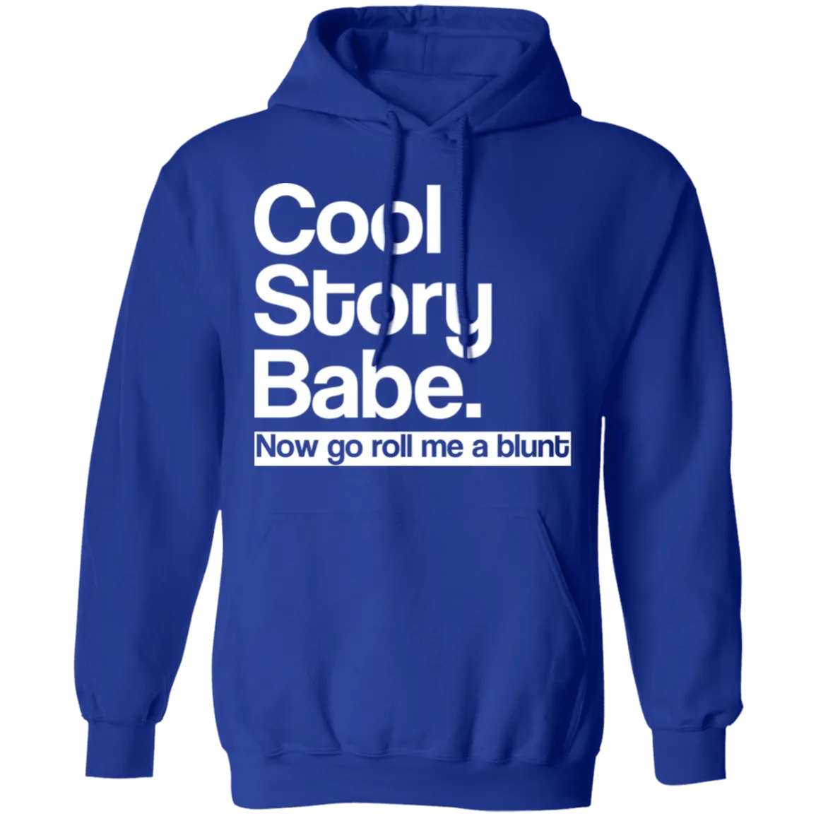 Cool Story Babe Pullover Hoodie