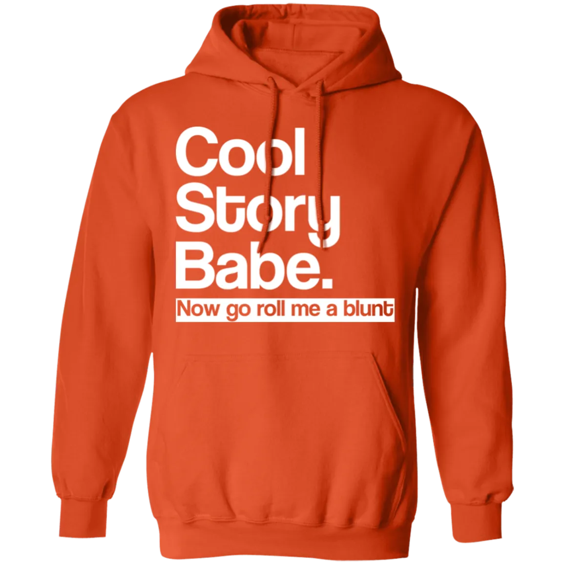 Cool Story Babe Pullover Hoodie