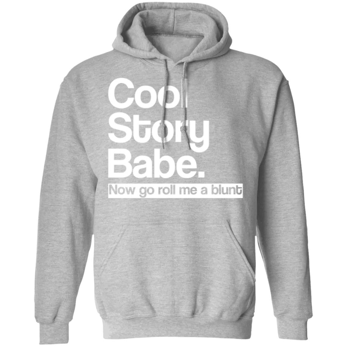 Cool Story Babe Pullover Hoodie