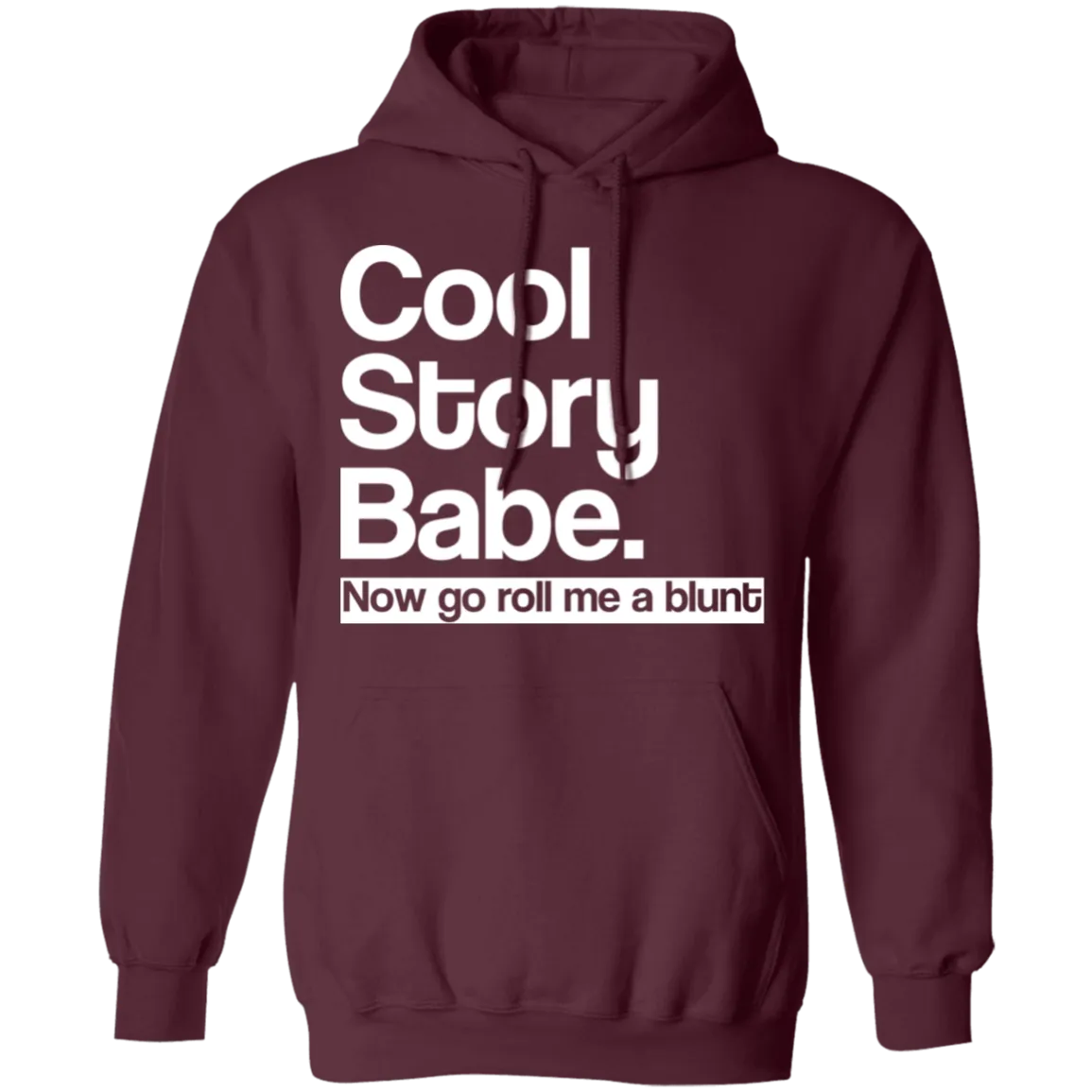 Cool Story Babe Pullover Hoodie