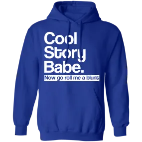 Cool Story Babe Pullover Hoodie