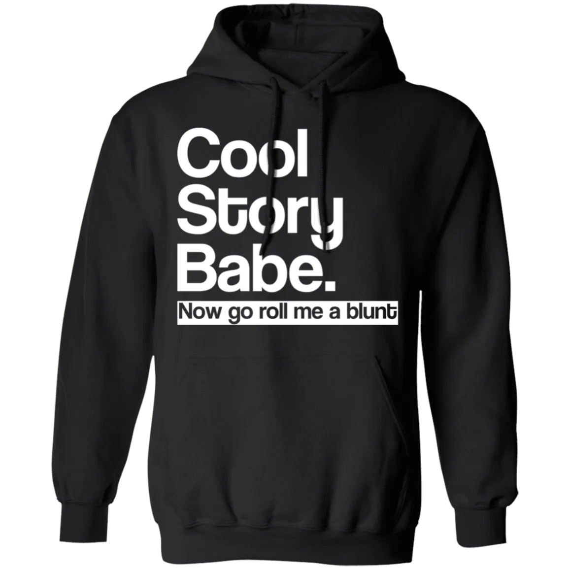 Cool Story Babe Pullover Hoodie