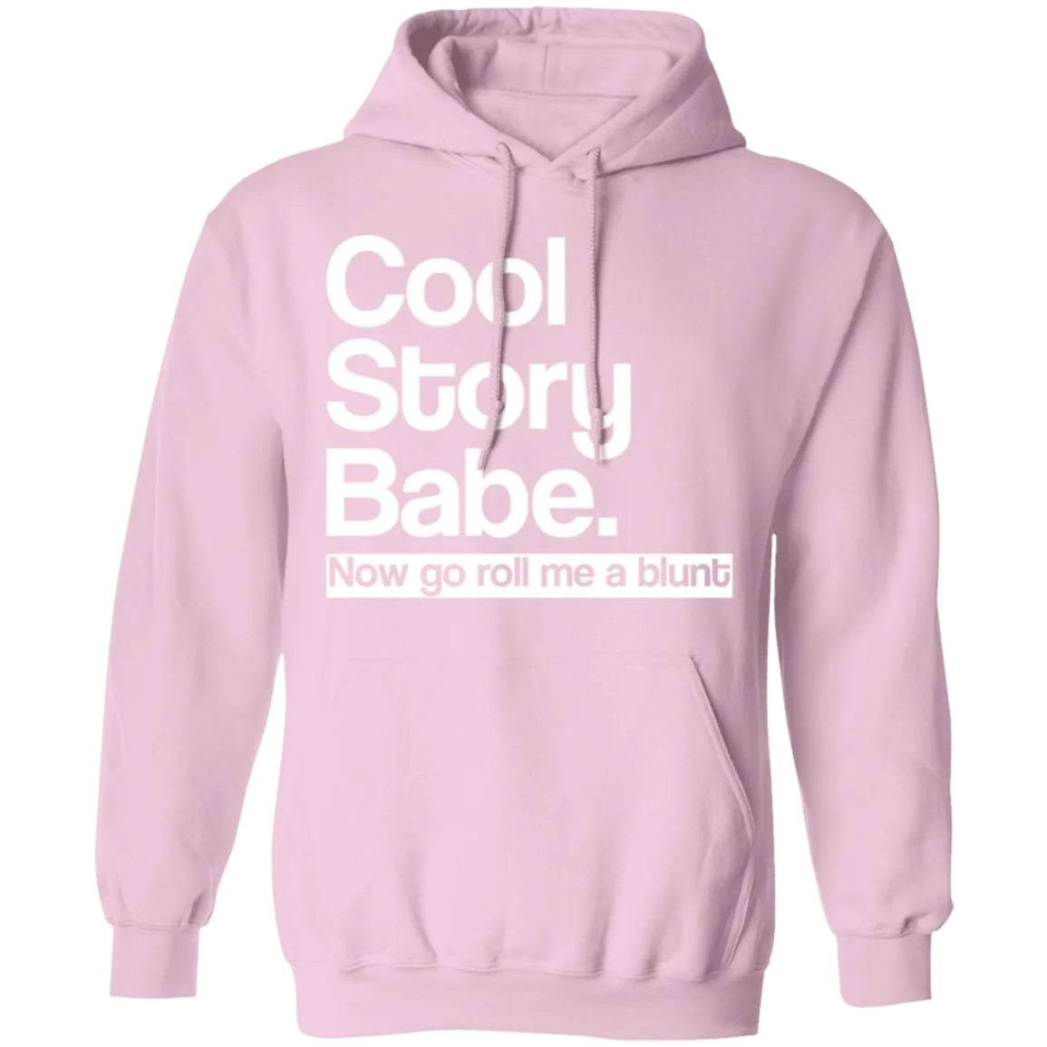 Cool Story Babe Pullover Hoodie